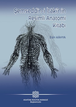Şemseddîn-i İtâķî’nin Resimli Anatomi Kitabı, 2022