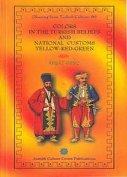 Colors in the Turkish Beliefs and National Customs Yellow-Red-Green, 2000