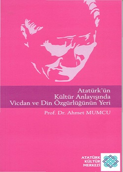 Atatürk`ün Kültür Anlayışında Vicdan ve Din Özgürlüğünün Yeri, 2007
