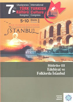 7. Uluslararası Türk Kültürü Kongresi Bildirileri: Edebiyat ve Folklorda İstanbul, 0