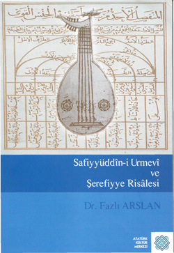 Safiyyüddîn-i Urmevî ve Şerefiyye Risâlesi, 2017