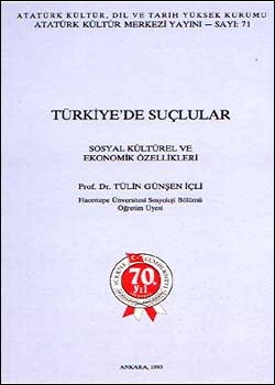 Türkiye’de Suçlular Sosyal, Kültürel ve Ekonomik Özellikleri, 1994