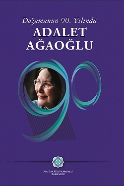 Doğumunun 90. Yılında Adalet Ağaoğlu, 2019