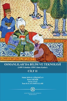 Osmanlılar’da Bilim ve Teknoloji Cilt II (1450 Yılından 1550 Yılına Kadar), 2023